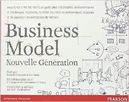 Business model nouvelle génération (A. Osterwalder & Y. Pigneur)