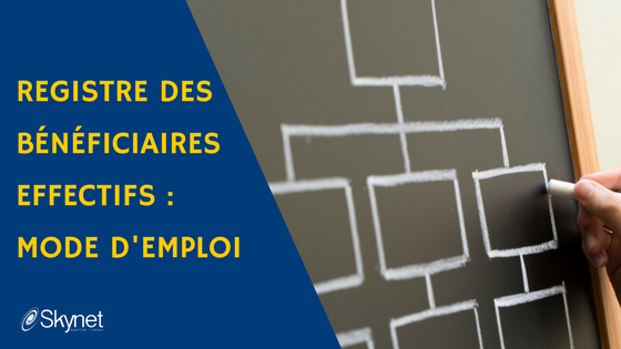 Une nouvelle obligation : le registre des bénéficiaires effectifs