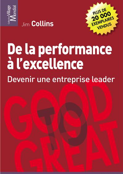 De la performance à l&rsquo;excellence : devenir une entreprise leader (Jim Collins)